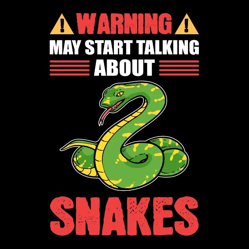Warning May Start Talking About Snakes Snake