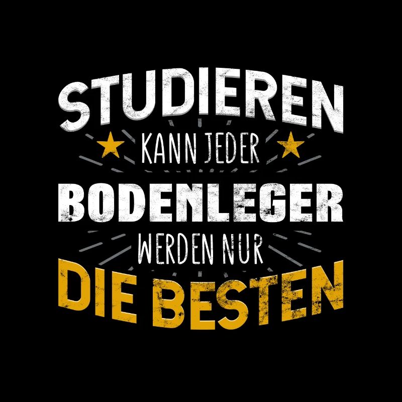 Bodenleger Studiere kann jeder