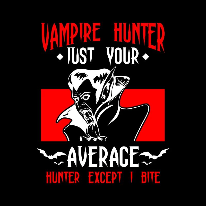 Vampire Hunter Just Your Average Hunter Except I B