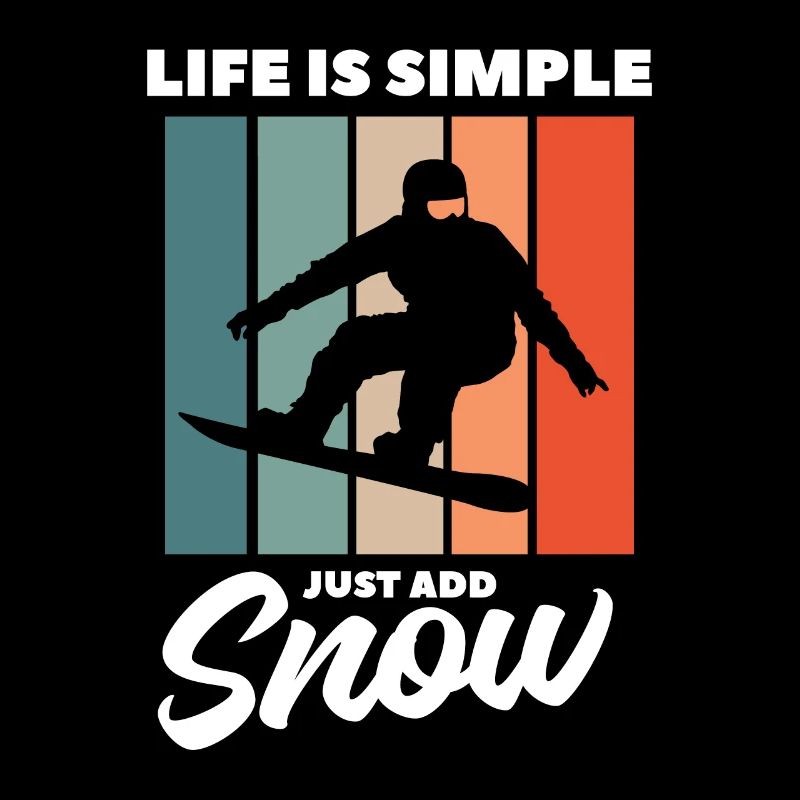 La vie est simple Il suffit d’ajouter Snow Snowboardin