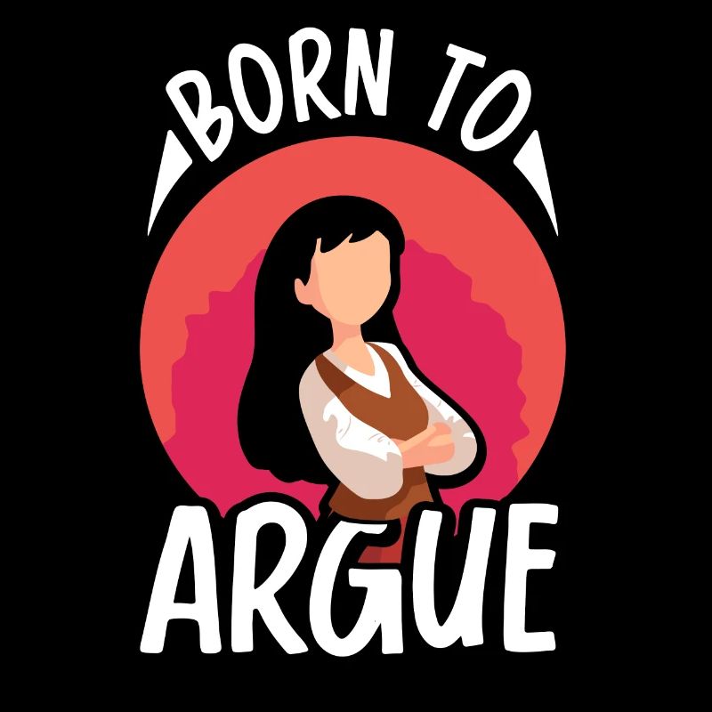 Born to argue lawyer argument