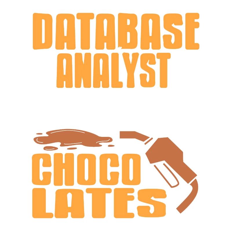Database Analyst Fueled By Choco Lattes Retro