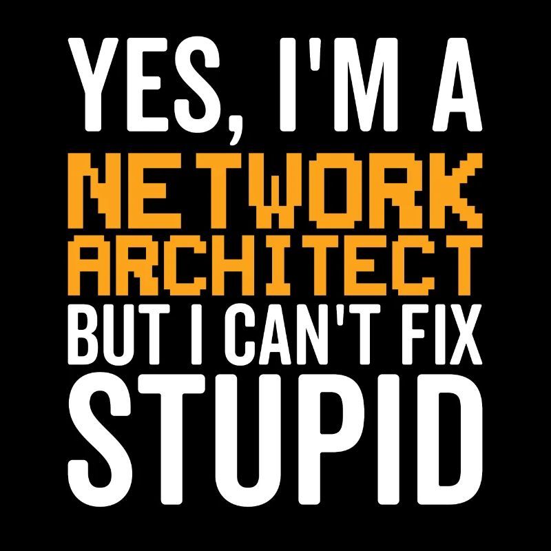 Stupid - Network Architect