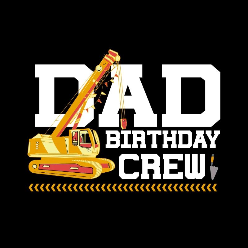 Papa Birthday Crew Construction Theme