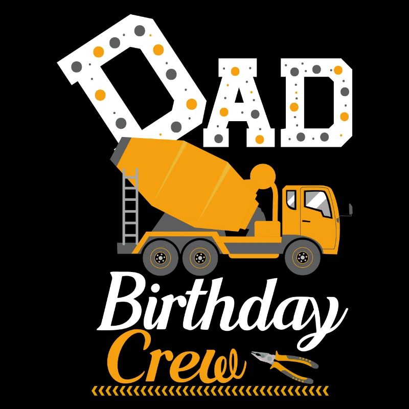 Papa Birthday Crew Construction Theme