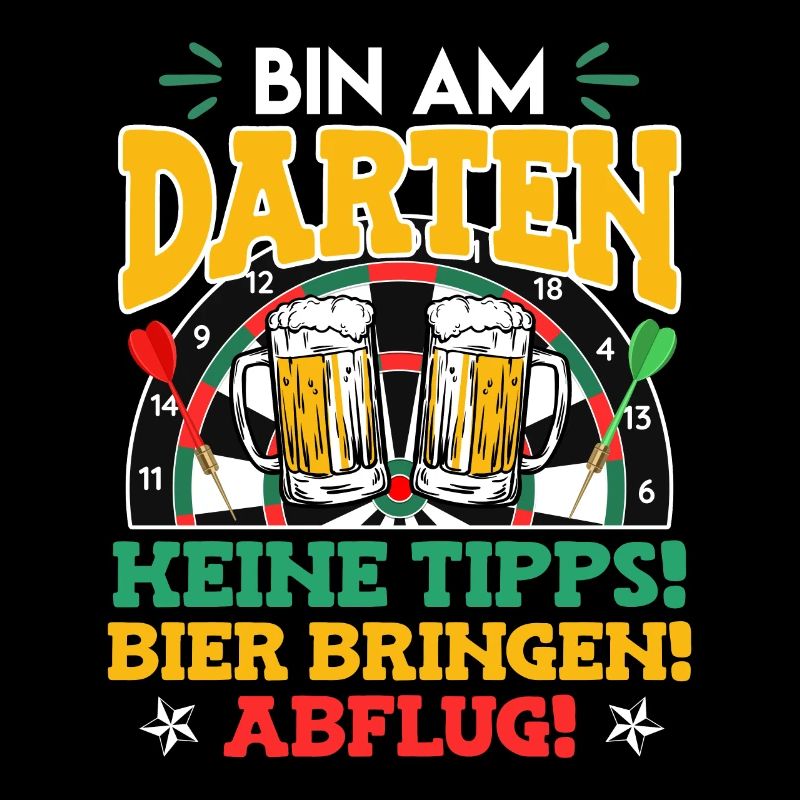 Bin am Darten! Bier bringen und Abflug!