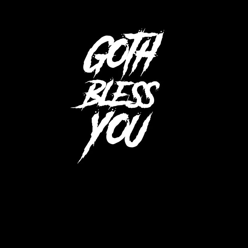Goth Saying Funny Goth Blessing You