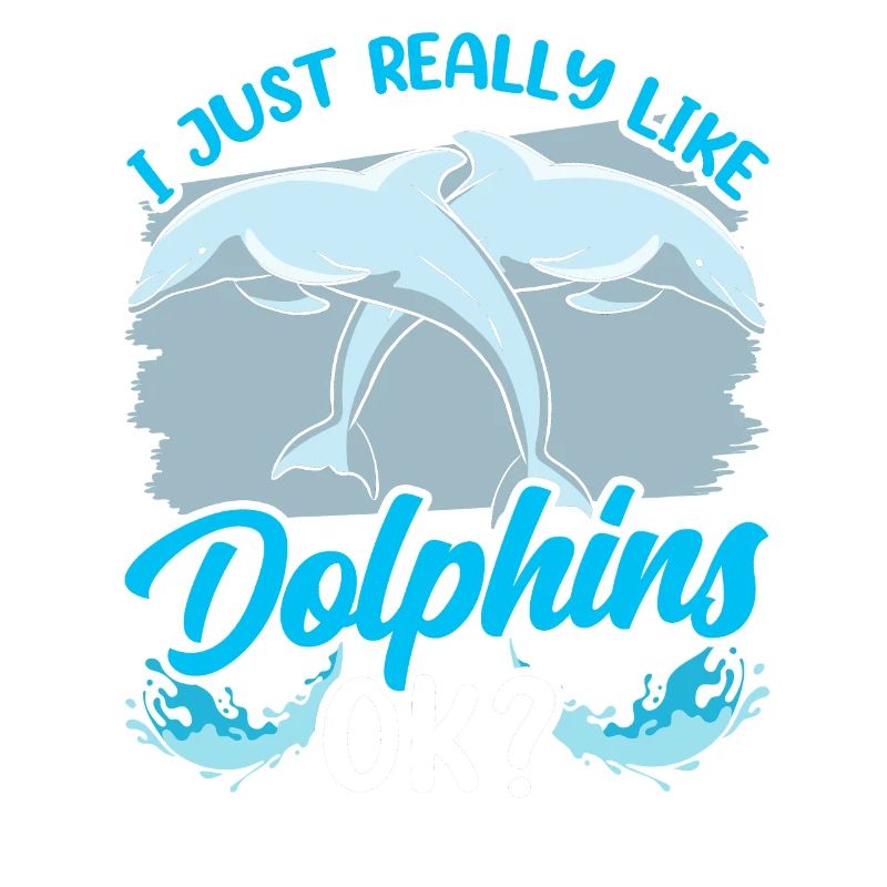 J’aime les dauphins Tout simplement Très dauphins dauphin