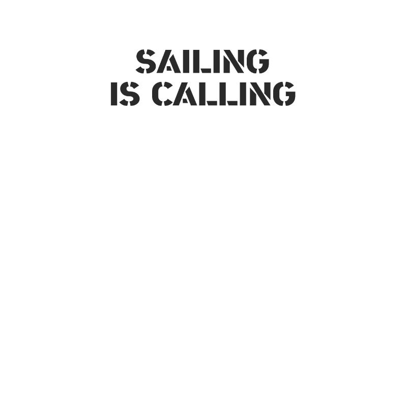 Sailing - sailing is calling