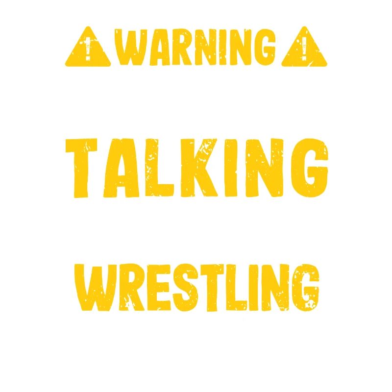 Funny Wrestler Warning I can start talking about