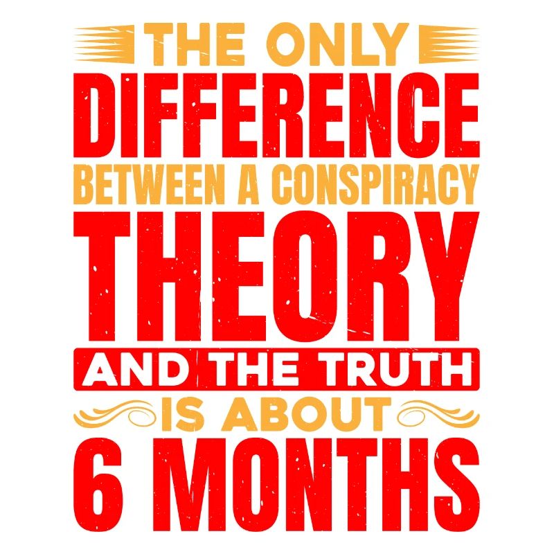 The Only Difference Between A Conspiracy Theory