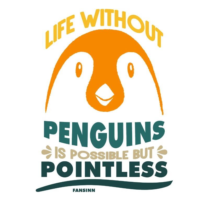 Life Without Penguins Is Possible But Pointless