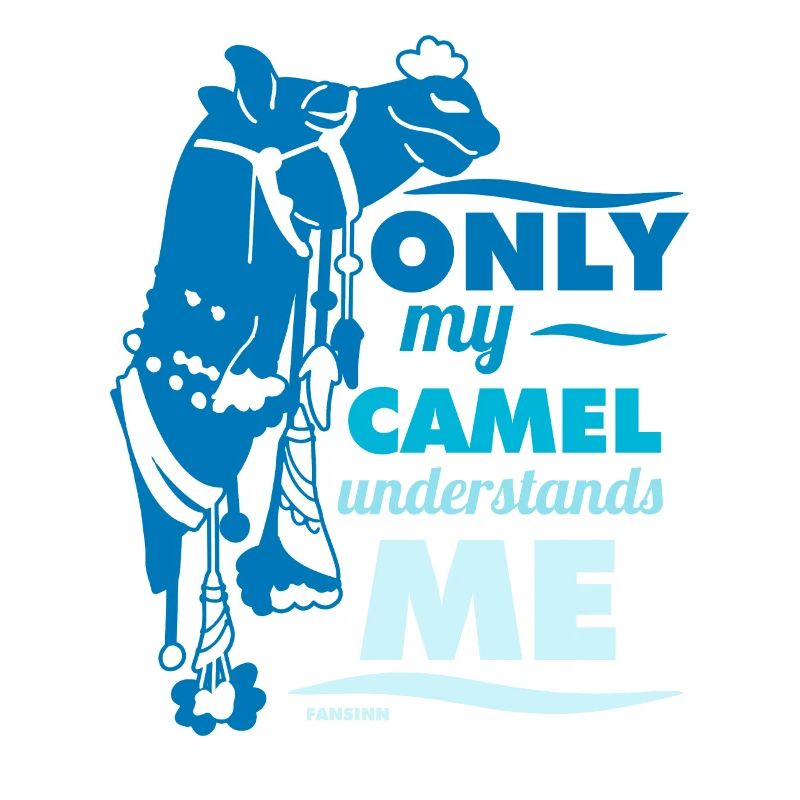 Only My Camel Understands Me