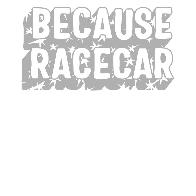 Chemise de course, parce que la voiture de course drôle de tee, course