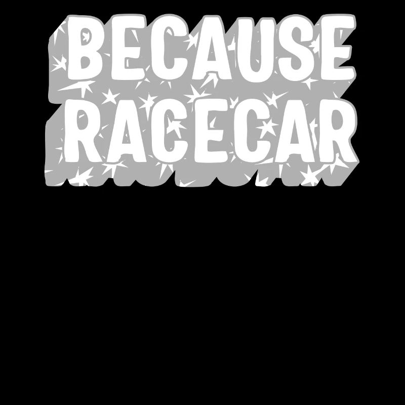 Chemise de course, parce que la voiture de course drôle de tee, course