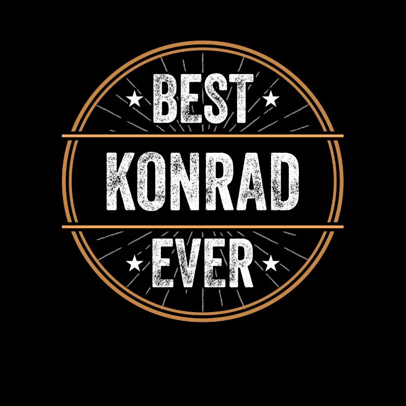 Best Konrad Ever First Name Name Gift