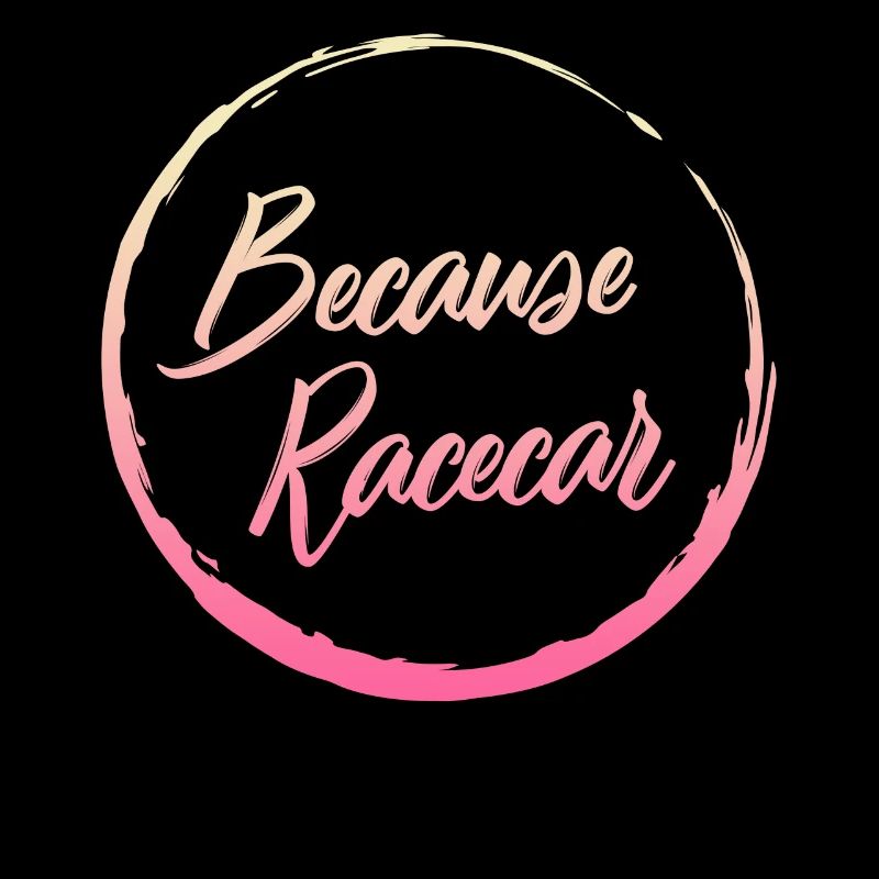 Chemise de course, parce que la voiture de course drôle de tee, course