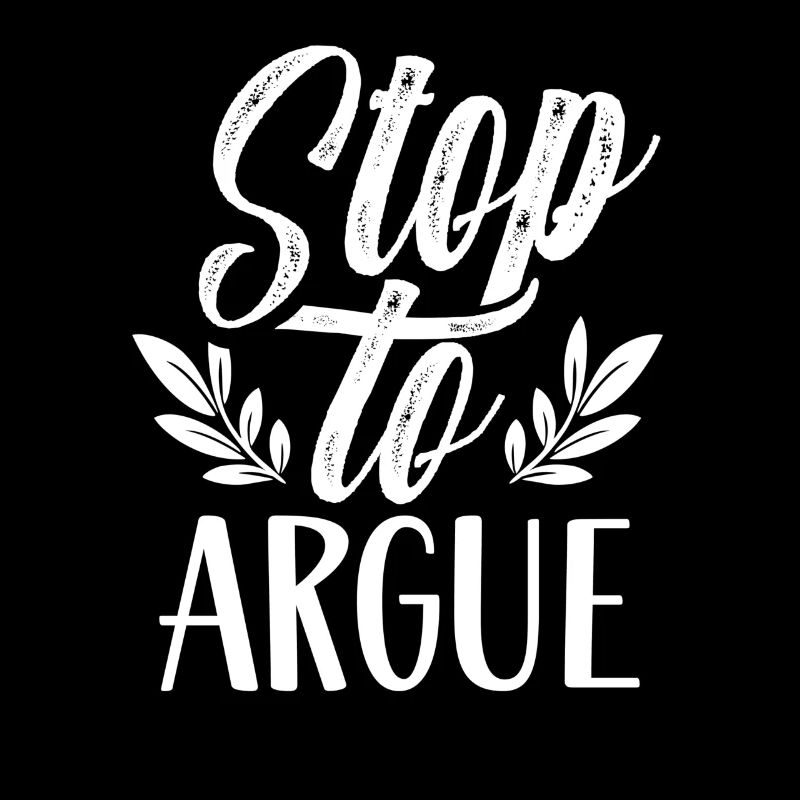 Stop arguing sayings lawyer argument