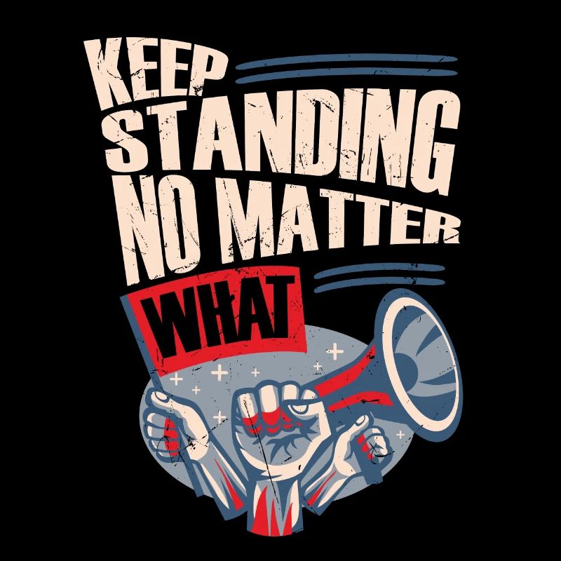 Keep Standing No Matters What Revolution