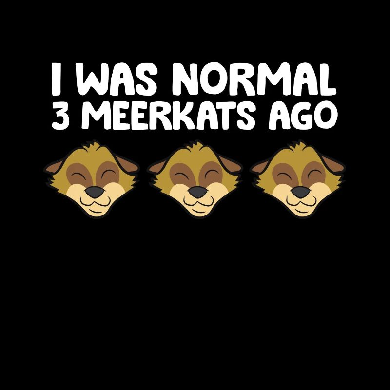 J’étais normal devant 3 suricates drôles