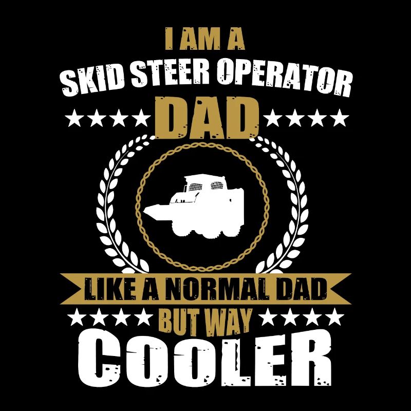Skid Steer Loader Driver Papa