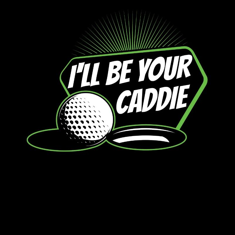 Ich Werde Dein Caddie Sein Golf Golfer Golfen