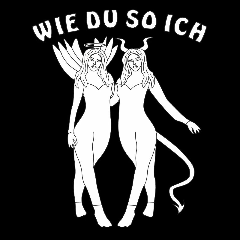 ENGEL TEUFEL WIE DU SO ICH
