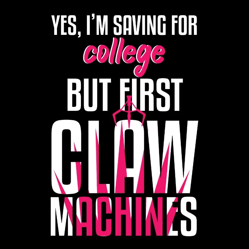 Saving For College But First Claw Machine