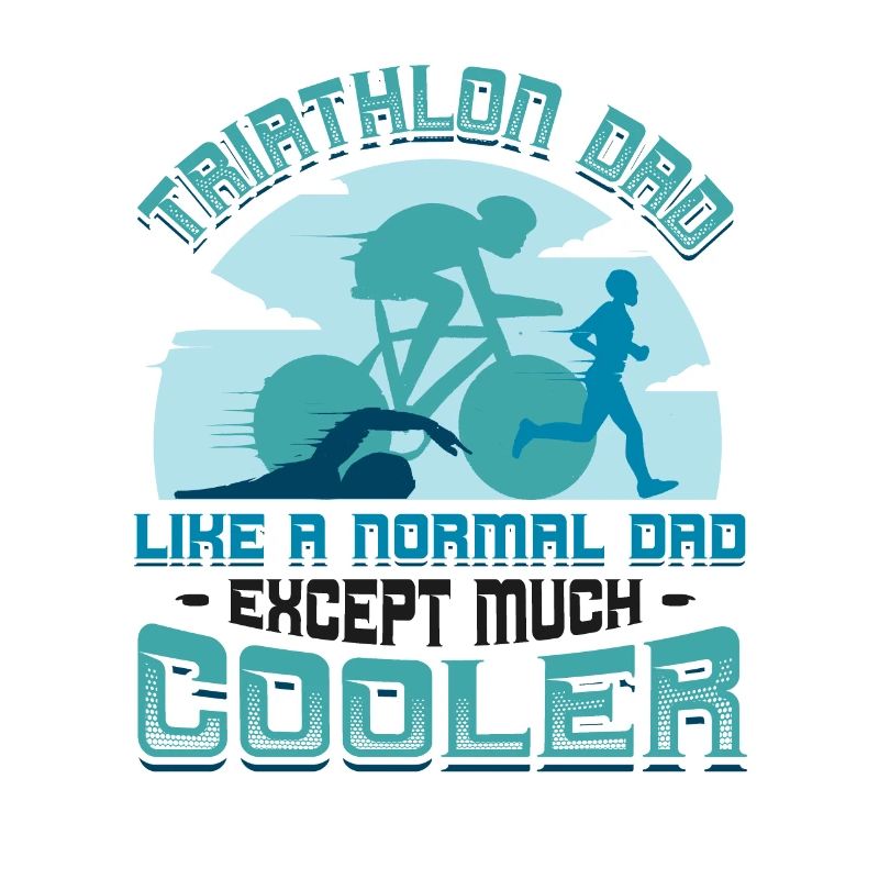 Triathlon dad, like a regular dad, only cooler.