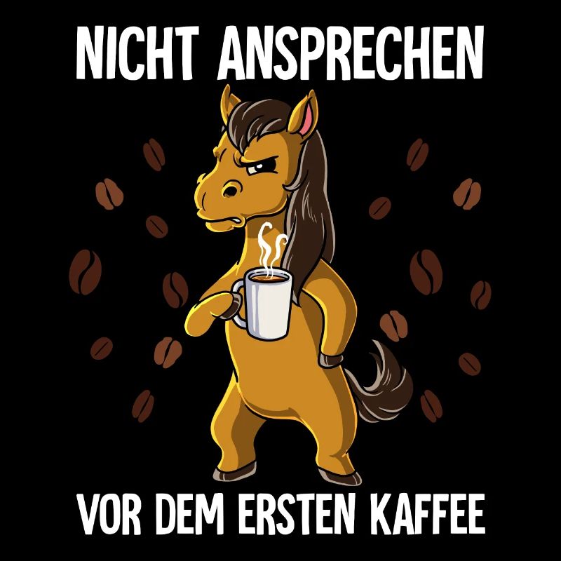 Nicht Ansprechen Vor Dem Ersten Kaffee Pferd
