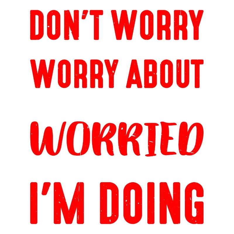 Don't Worry About What I'm Doing 1