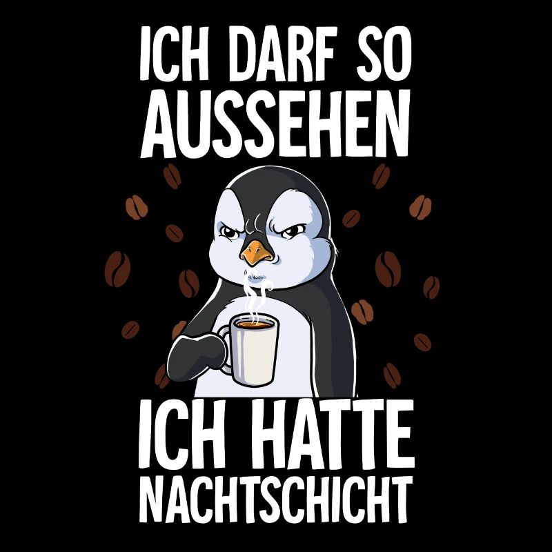 Ich Hatte Nachtschicht Kaffee Pinguin