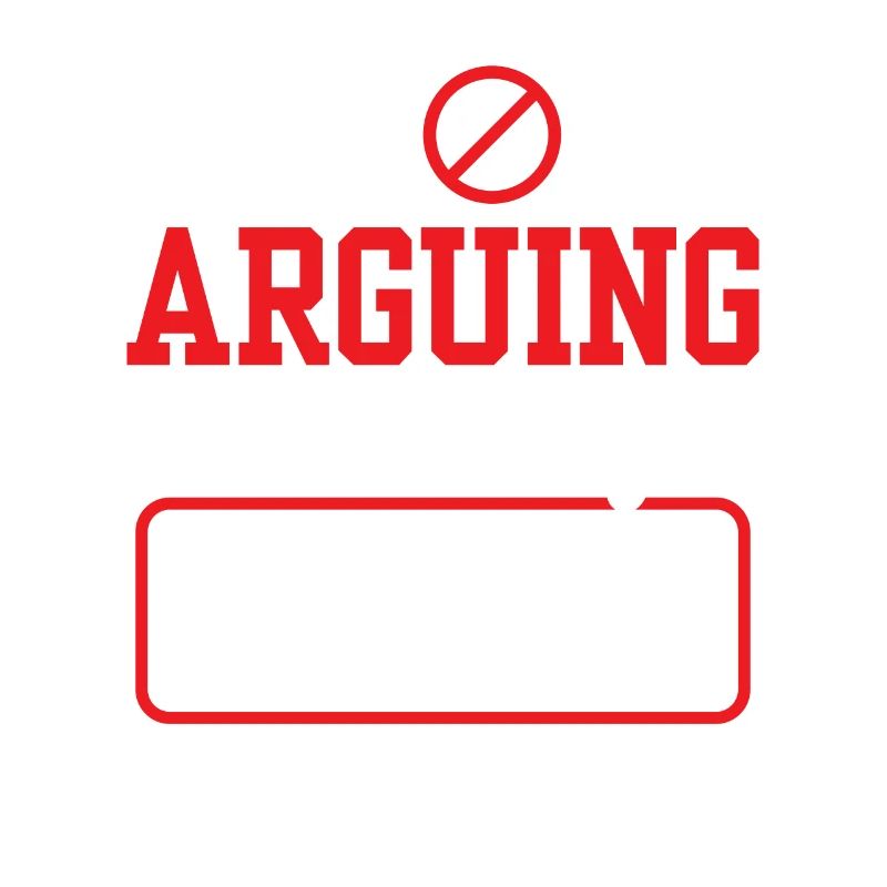 Stop arguing I'm always right