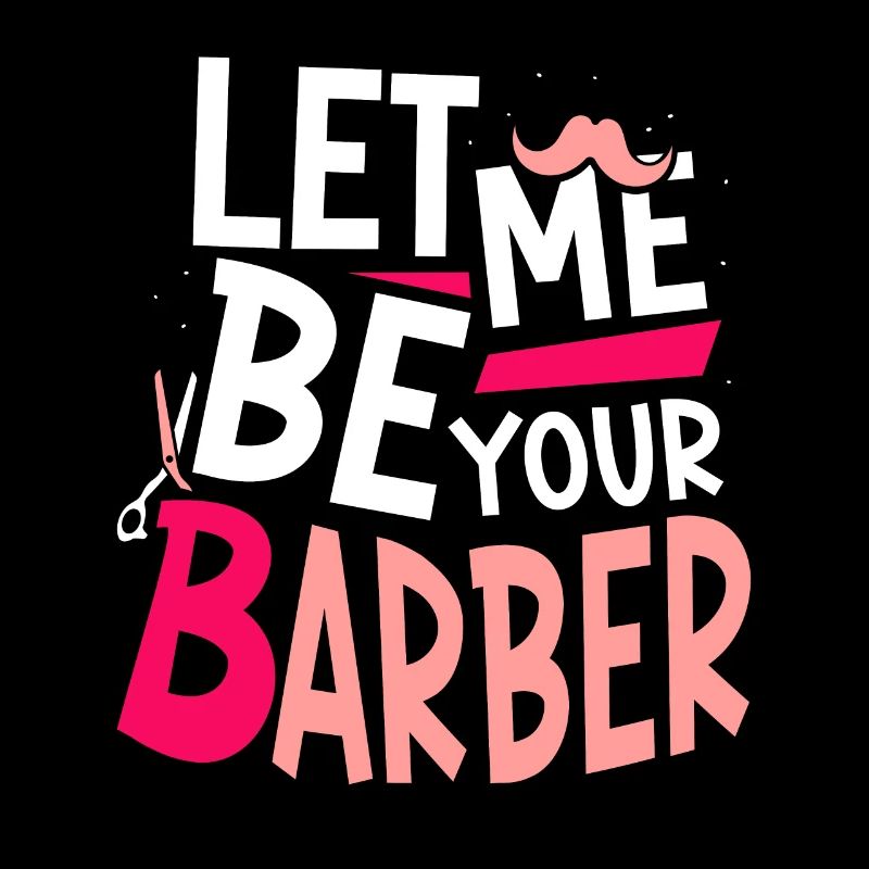 Let Me Be Your Barber Barbershop Barber