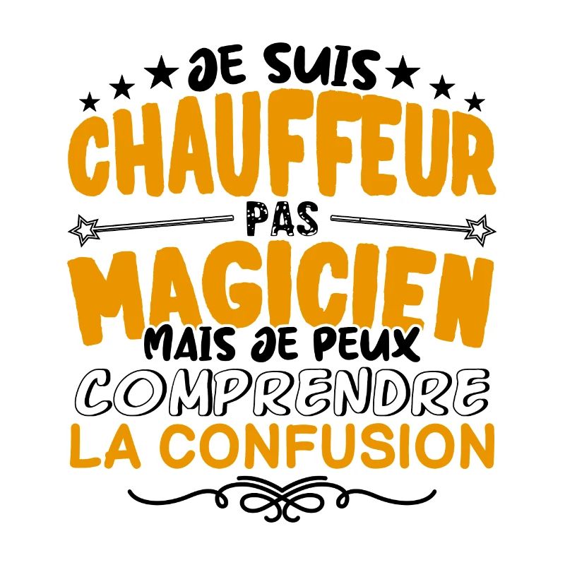 Chauffeur pas Magicien | le Meilleur Chauffeur ca