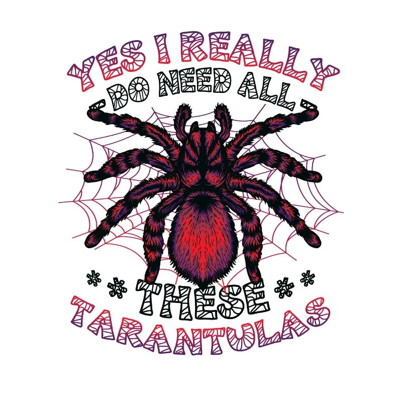 Yes, I really need all these tarantulas