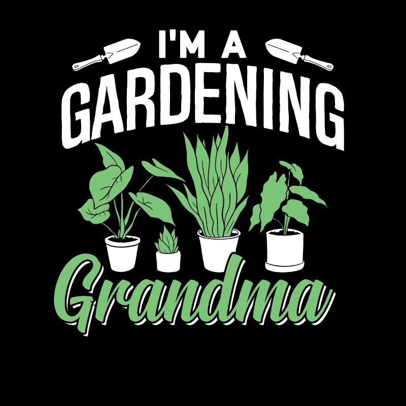 Ich Bin Eine Gärtnernde Oma Großmutter Garten