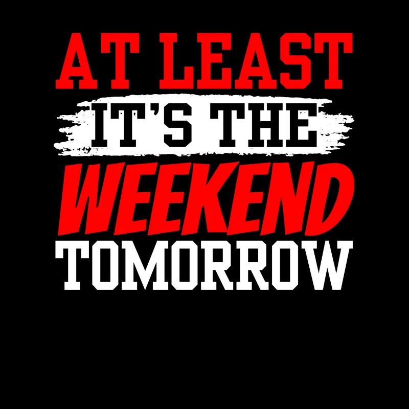At least tomorrow weekend is finally Friday
