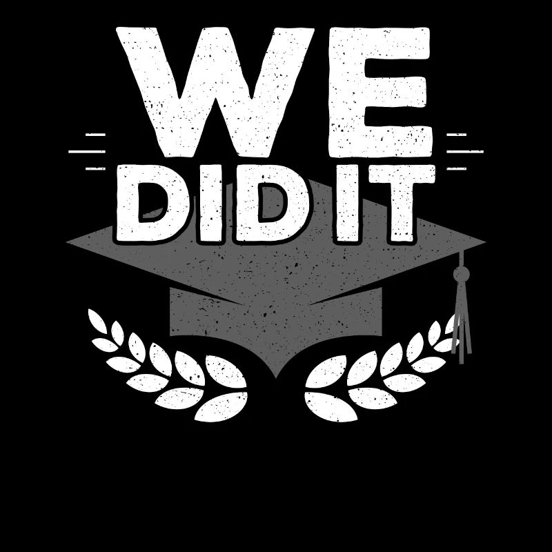 We Did It Graduation