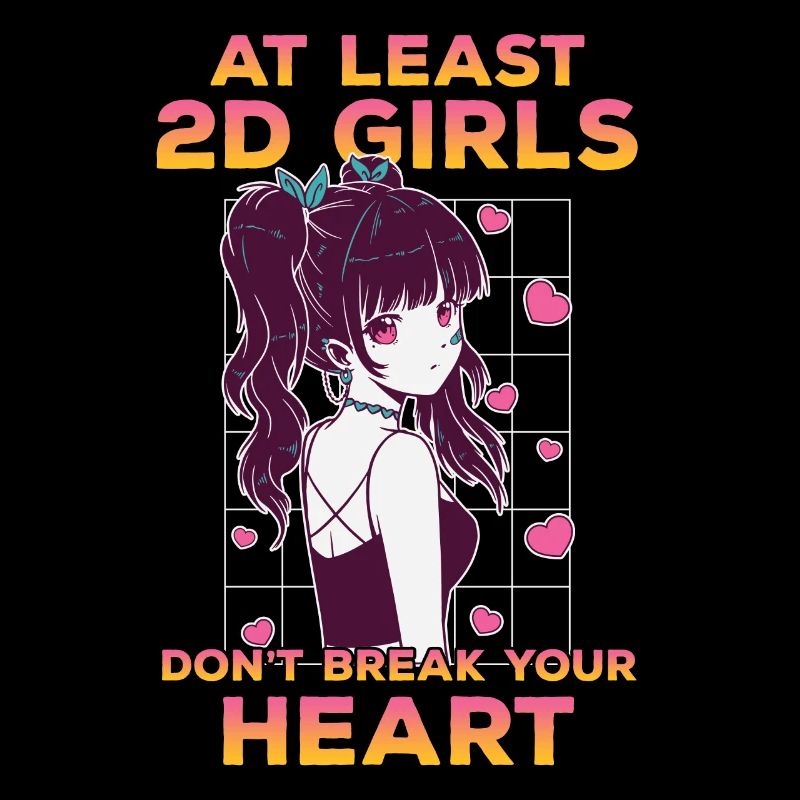 Wenigstens brechen 2D-Mädchen dir nicht das Herz