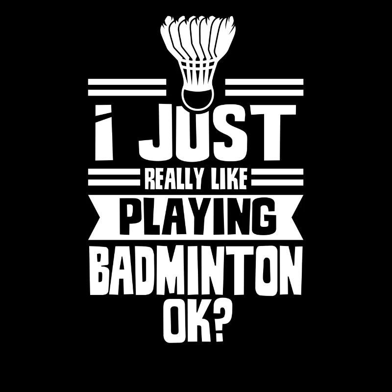 Ich Spiele Einfach Gerne Badminton Ok Federball