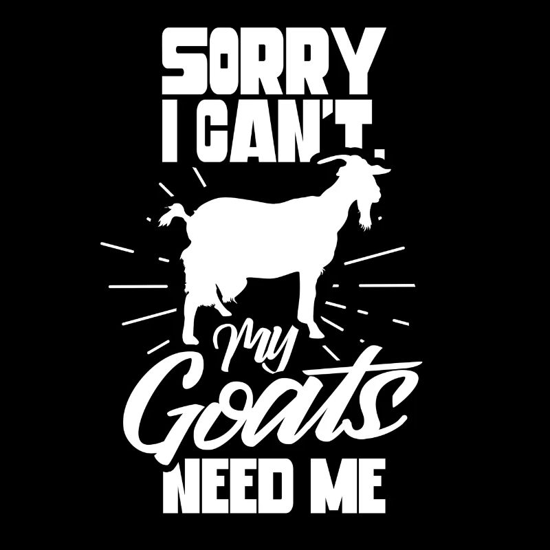 Unfortunately can't my goats need me animal