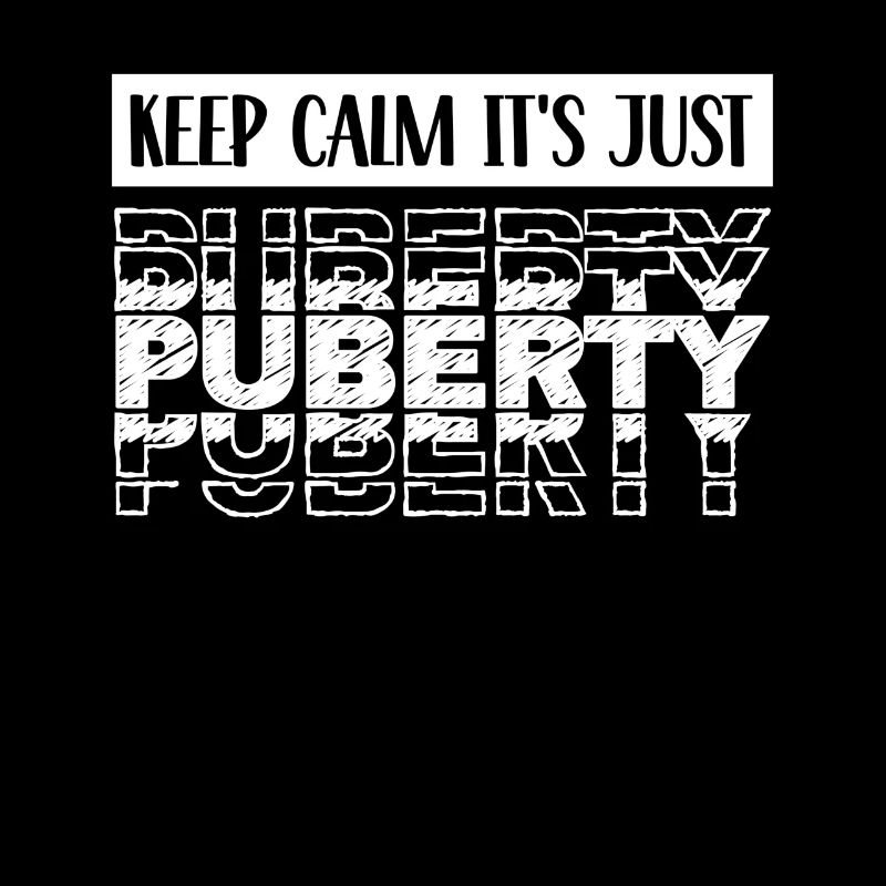 Keep calm Only puberty has grown up