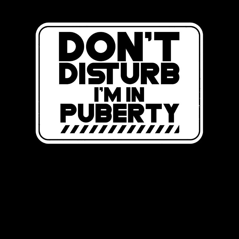 Bitte Nicht Stören: Ich Bin In Der Pubertät