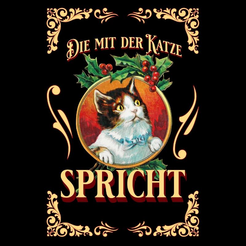 Die mit der Katze spricht - Katzen Spruch