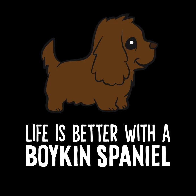 Life Is Better With A Boykin Spaniel Dog