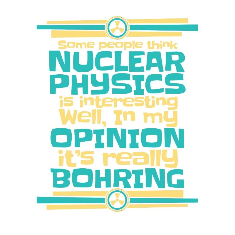 Physics Phyiker Nuclear Physics