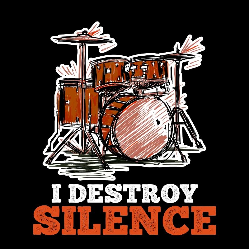 I destroy silence with my drum kit