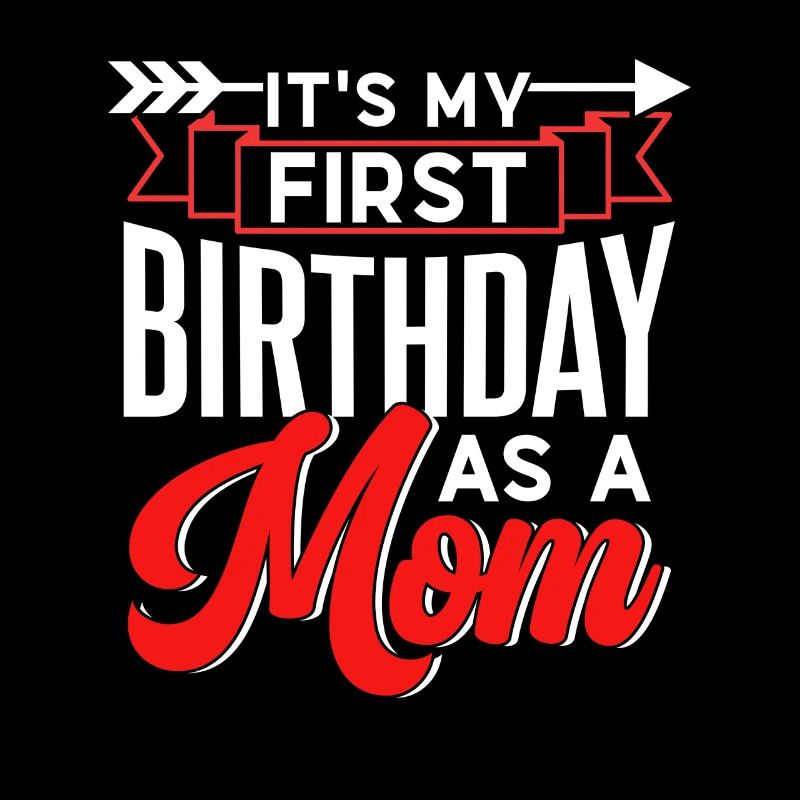Es Ist Mein Erster Geburtstag Als Mutter Mama Mami