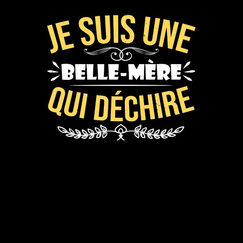 Je Suis Une Belle Mère Qui Déchire